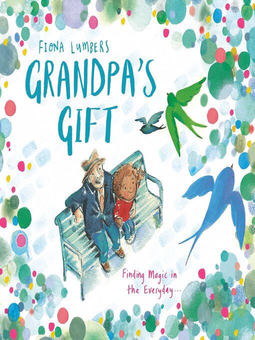 Title details for Grandpa's Gift by Fiona Lumbers - Wait list